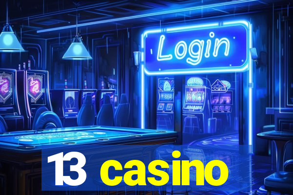 13 casino