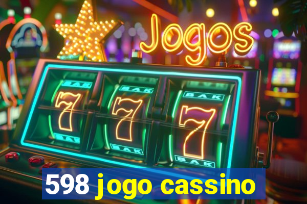 598 jogo cassino