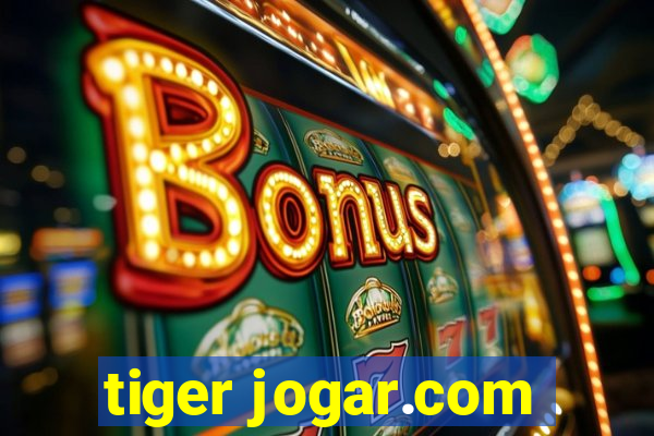 tiger jogar.com