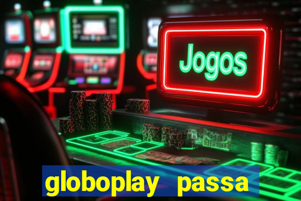 globoplay passa jogo ao vivo