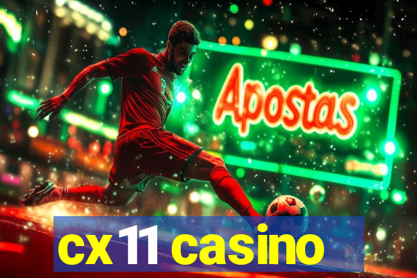 cx11 casino