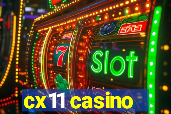 cx11 casino