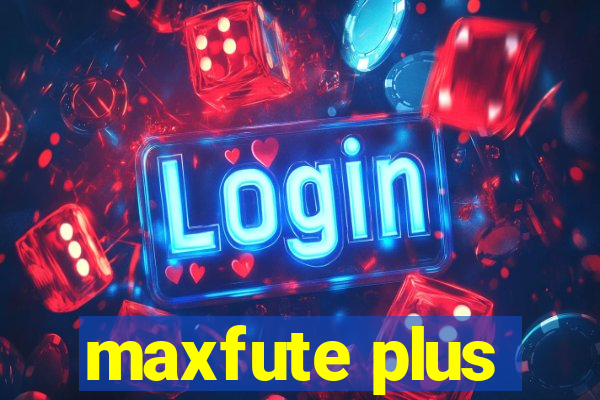 maxfute plus