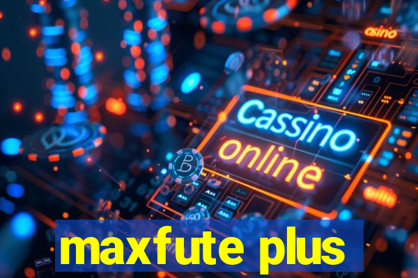 maxfute plus