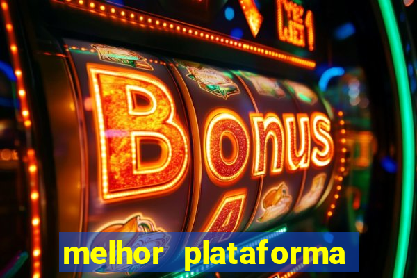 melhor plataforma de fortune tiger