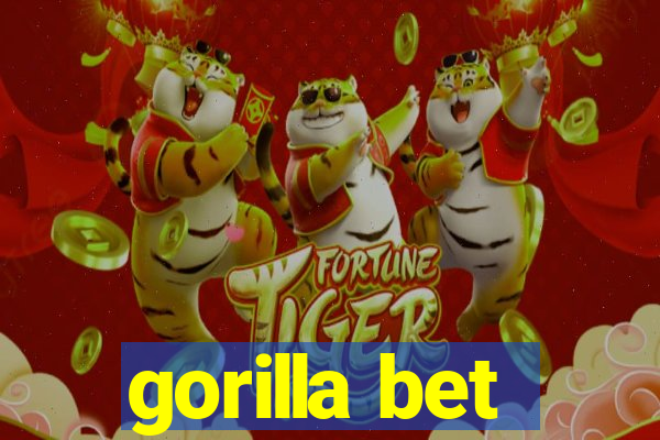 gorilla bet