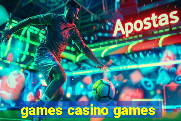 games casino games