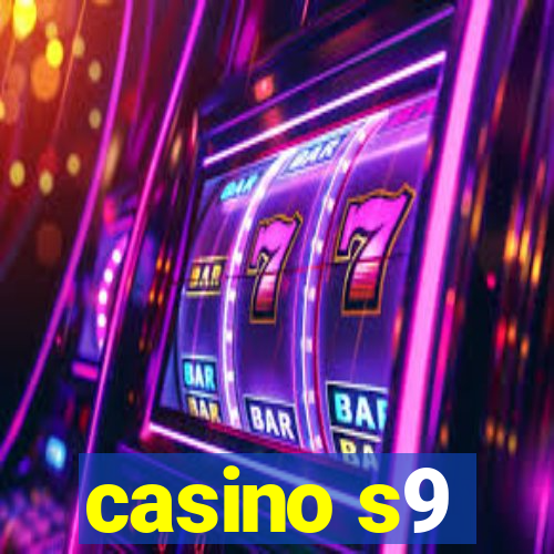 casino s9