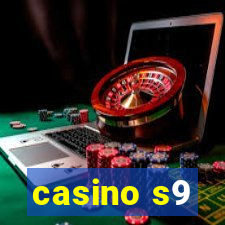 casino s9