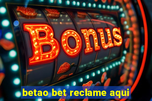 betao bet reclame aqui