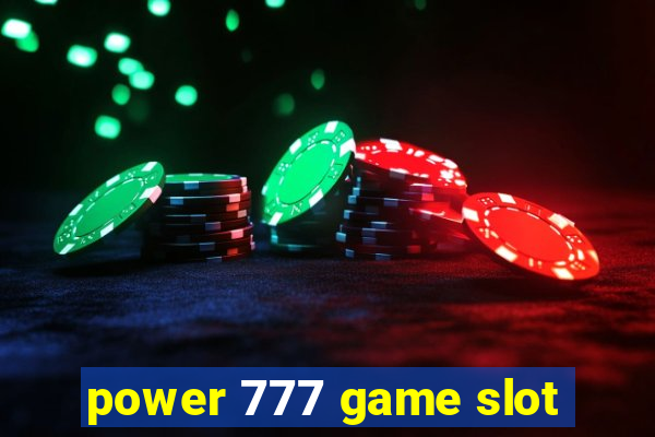 power 777 game slot