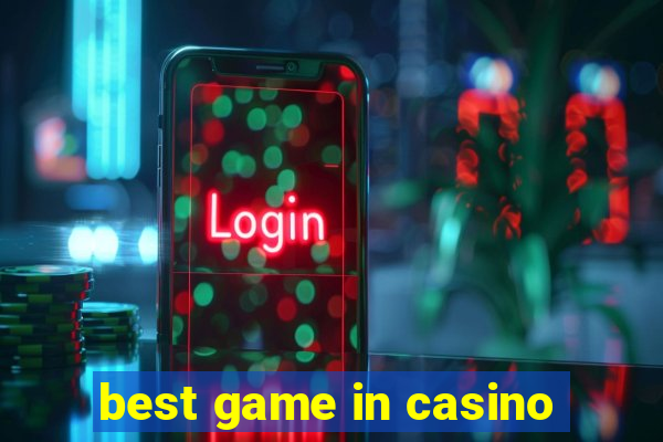 best game in casino