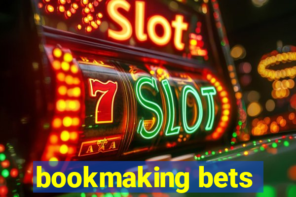 bookmaking bets