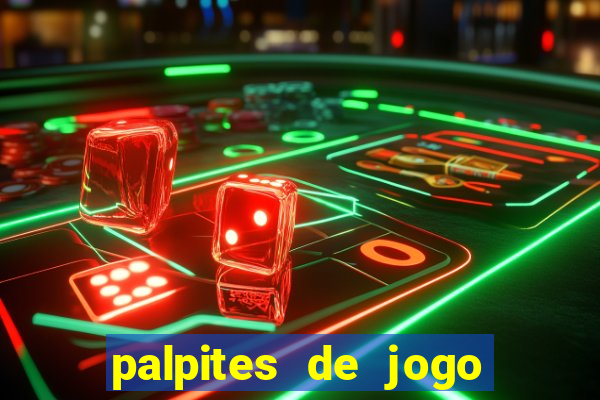 palpites de jogo para hoje