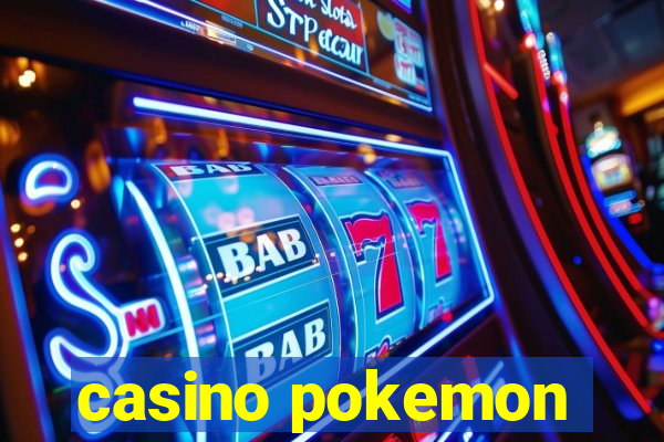 casino pokemon