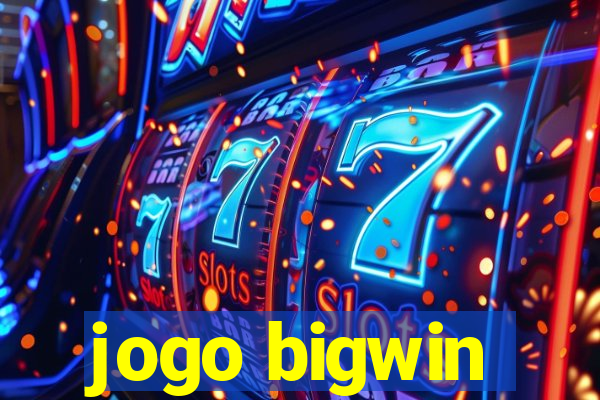 jogo bigwin