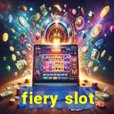 fiery slot