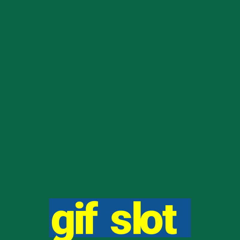 gif slot