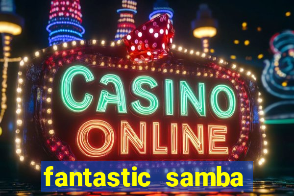 fantastic samba slot 777