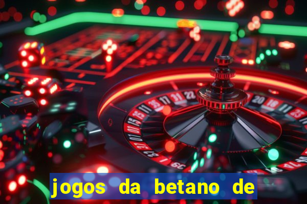 jogos da betano de 10 centavos