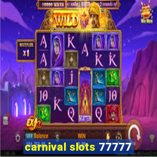 carnival slots 77777