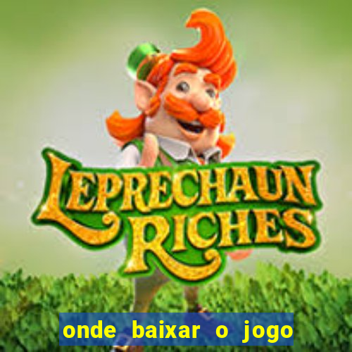 onde baixar o jogo do tigrinho