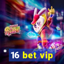 16 bet vip