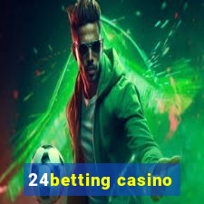 24betting casino