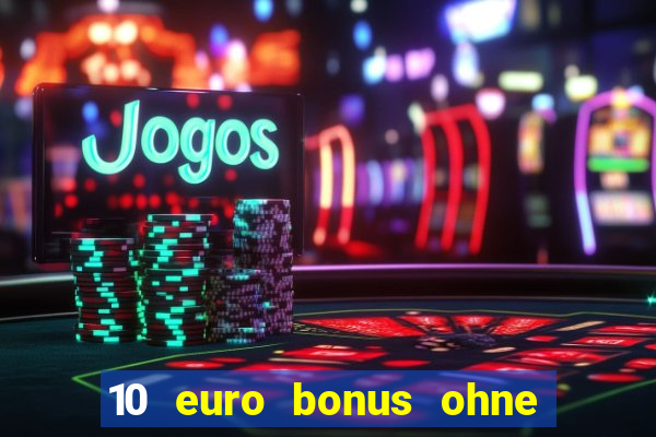 10 euro bonus ohne einzahlung allwins casino