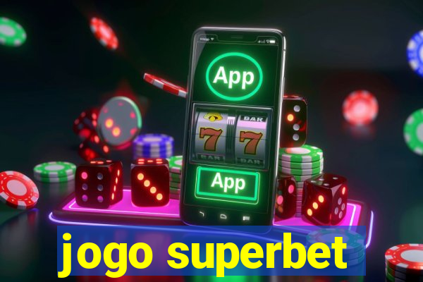 jogo superbet