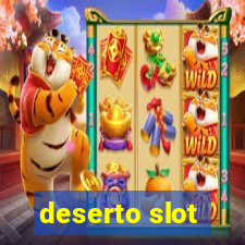 deserto slot