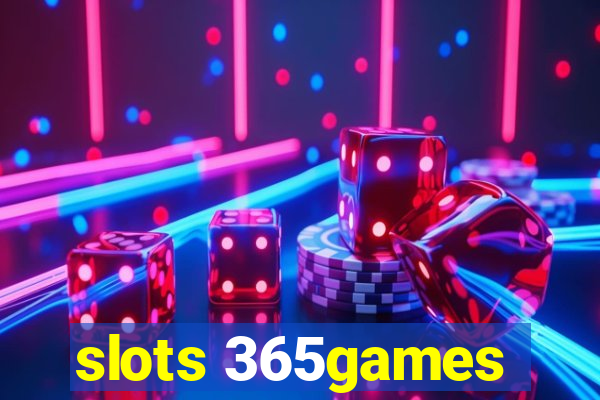 slots 365games