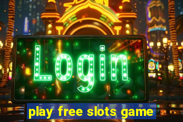 play free slots game