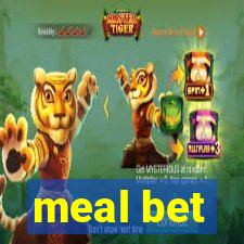 meal bet