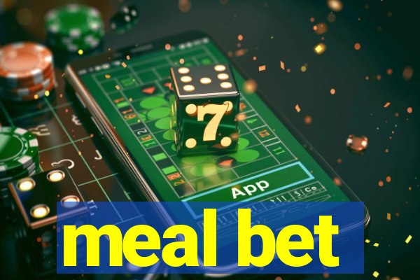 meal bet