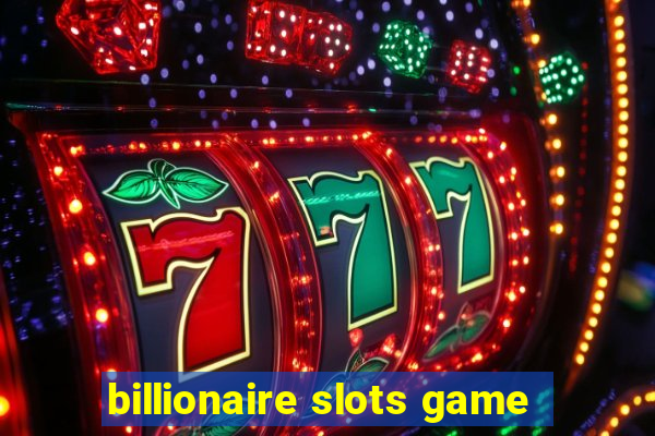 billionaire slots game