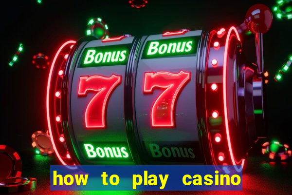 how to play casino slot games