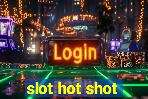 slot hot shot