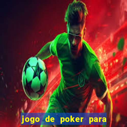 jogo de poker para pc offline