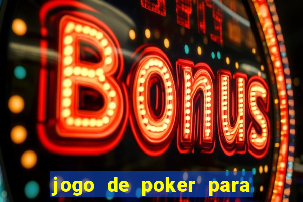 jogo de poker para pc offline