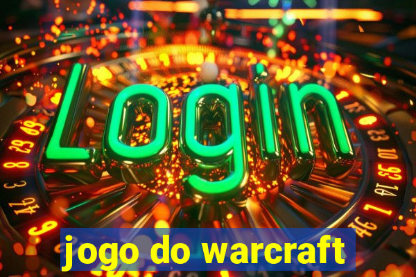 jogo do warcraft