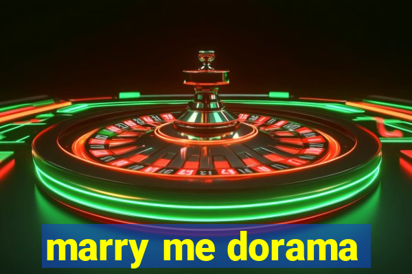 marry me dorama