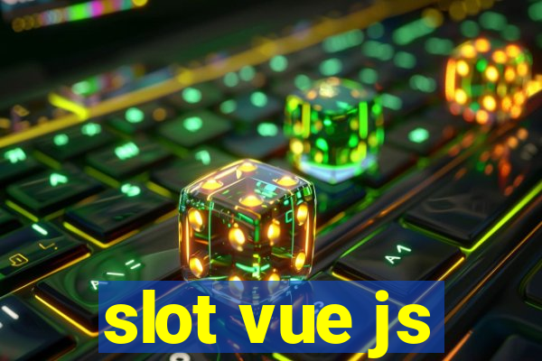 slot vue js