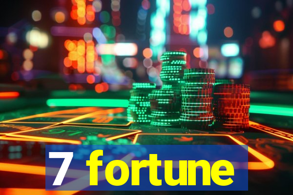 7 fortune