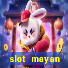 slot  mayan