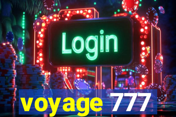 voyage 777