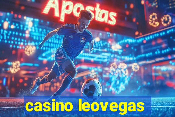 casino leovegas