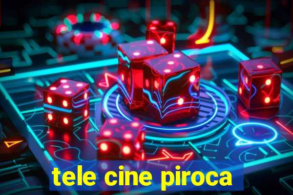 tele cine piroca