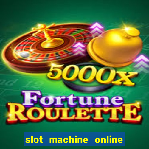 slot machine online real money