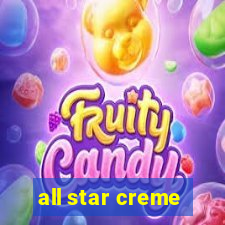 all star creme